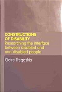Constructions of Disability : Researching Inclusion in Community Leisure (Paperback)