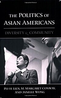 The Politics of Asian Americans : Diversity and Community (Paperback)