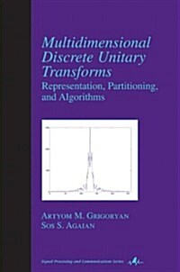 Multidimensional Discrete Unitary Transforms: Representation: Partitioning, and Algorithms (Hardcover)