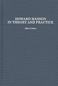 Howard Hanson in Theory and Practice (Hardcover)