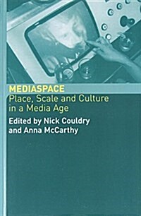 MediaSpace : Place, Scale and Culture in a Media Age (Paperback)