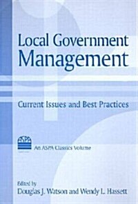 Local Government Management : Current Issues and Best Practices (Paperback)