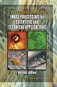 Practical Handbook on Image Processing for Scientific and Technical Applications (Hardcover, 2)
