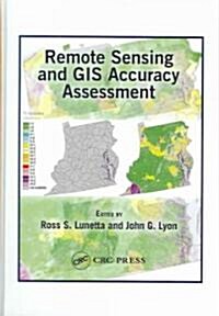 Remote Sensing and GIS Accuracy Assessment (Hardcover)