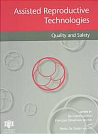 Assisted Reproductive Technologies : Quality and Safety (Hardcover)