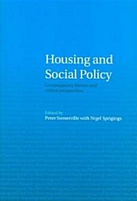 Housing and Social Policy : Contemporary Themes and Critical Perspectives (Paperback)