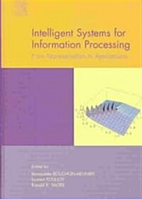 Intelligent Systems for Information Processing: From Representation to Applications (Hardcover, New)