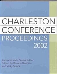 Charleston Conference Proceedings 2002 (Paperback)