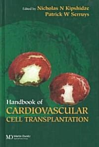 Handbook of Cardiovascular Cell Transplantation (Hardcover)