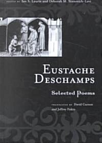 Eustache Deschamps : Selected Poems (Hardcover)