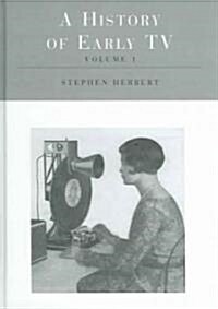 A History of Early Television (Hardcover)