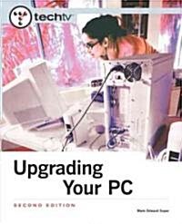 Techtvs Upgrading Your PC [With DVD] (Paperback, 2)