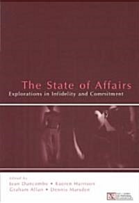 The State of Affairs: Explorations in Infidelity and Commitment (Paperback)