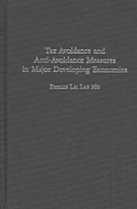 Tax Avoidance and Anti-Avoidance Measures in Major Developing Economies (Hardcover)