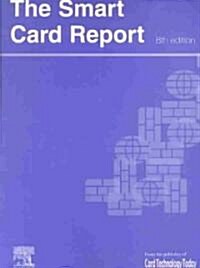 The Smart Card Report (Paperback, 8 ed)