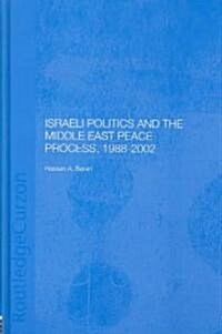 Israeli Politics and the Middle East Peace Process, 1988-2002 (Hardcover)