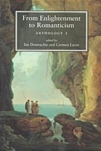From Enlightenment to Romanticism : Anthology I (Paperback)