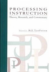 Processing Instruction: Theory, Research, and Commentary (Hardcover)