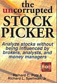 The Uncorrupted Stock Picker [With CDROM] (Paperback)