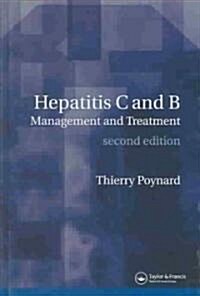 Hepatitis B and C : Management and Treatment (Hardcover, 2 ed)