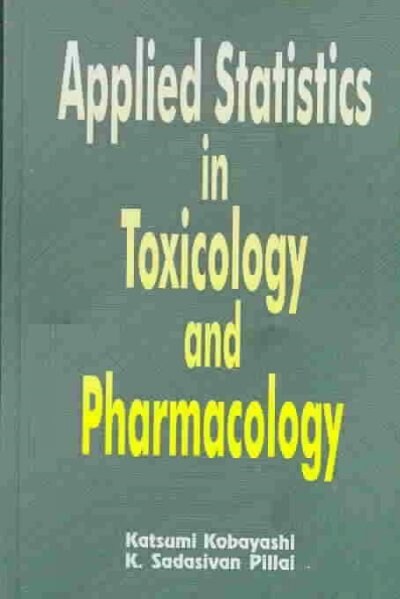 Applied Statistics in Toxicology and Pharmacology (Hardcover)