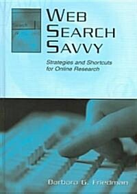 [중고] Web Search Savvy: Strategies and Shortcuts for Online Research (Hardcover)