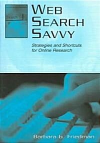 [중고] Web Search Savvy: Strategies and Shortcuts for Online Research (Paperback)