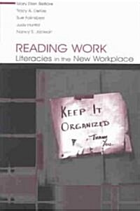 Reading Work: Literacies in the New Workplace (Paperback)