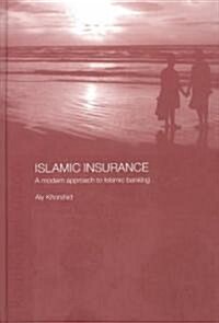 Islamic Insurance : A Modern Approach to Islamic Banking (Hardcover)