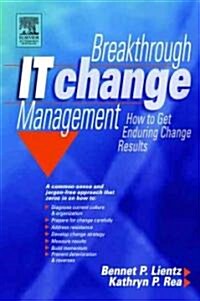 Breakthrough IT Change Management (Paperback)