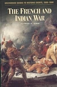 The French and Indian War (Hardcover)