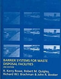 Barrier Systems for Waste Disposal Facilities (Hardcover, 2 ed)