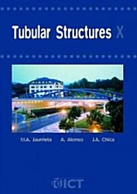 Tubular Structures X: Proceedings of the 10th International Symposium, Madrid, Spain, 18-20 September 2003                                             (Hardcover)