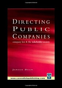 Directing Public Companies: Company Law & the Stakeholder Society (Hardcover)