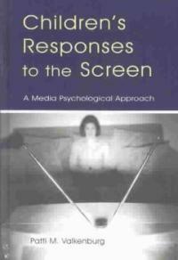 Children's responses to the screen: a media psychological approach