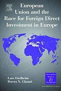 European Union and the Race for Foreign Direct Investment in Europe (Hardcover)