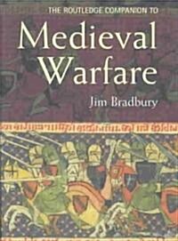 The Routledge Companion to Medieval Warfare (Hardcover)
