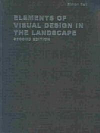 Elements of Visual Design in the Landscape (Hardcover, 2 New edition)