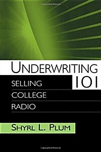 Underwriting 101: Selling College Radio (Paperback, Revised)