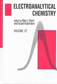 Electroanalytical Chemistry: A Series of Advances: Volume 22 (Hardcover)