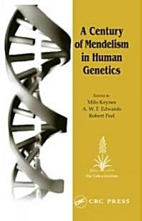 A Century of Mendelism in Human Genetics (Hardcover)