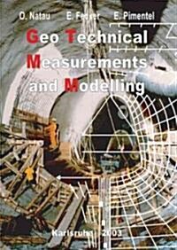 Geotechnical Measurements and Modelling: Proceedings of the 8th International Symposium, Karlsruhe, Germany, 23-26 September, 2003                     (Hardcover)
