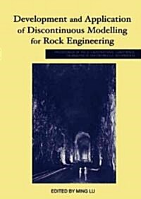 Development and Application of Discontinuous Modelling for Rock Engineering: Proceedings of the 6th International Conference Icadd-6, Trondheim, Norwa (Hardcover)