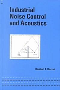 Industrial Noise Control and Acoustics (Hardcover)