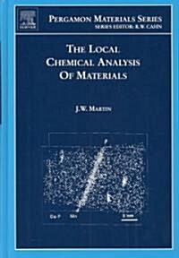 The Local Chemical Analysis of Materials (Hardcover)