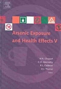 Arsenic Exposure and Health Effects V (Hardcover)