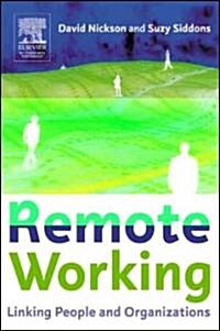 Remote Working : Linking people and organizations (Paperback)