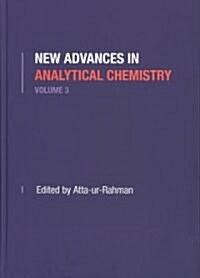 New Advances in Analytical Chemistry, Volume 3 (Hardcover)