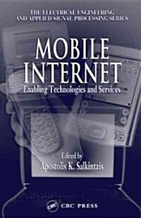 Mobile Internet: Enabling Technologies and Services (Hardcover)