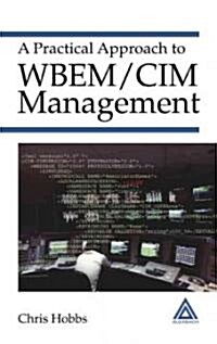 A Practical Approach to Wbem/CIM Management (Hardcover)